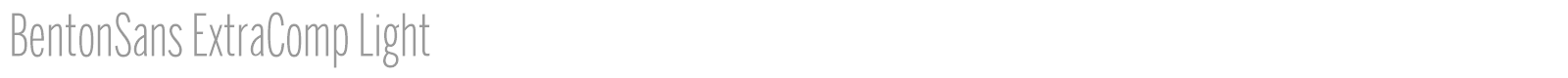 BentonSans ExtraComp Light font preview